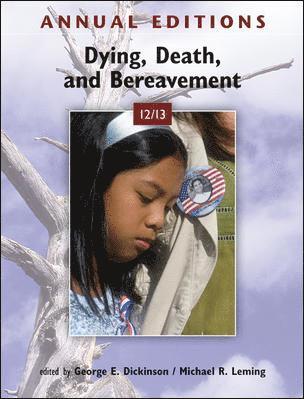 George Dickinson, Michael Leming - Annual Editions: Dying, Death, and Bereavement 12/13, Häftad