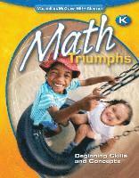 Math Triumphs, Kindergarten: Beginning Skills and Concepts 1