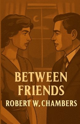 bokomslag Between Friends(Illustrated)