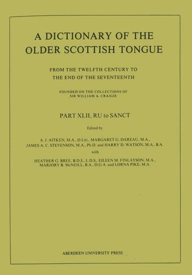 bokomslag A Dictionary of the Older Scottish Tongue from the Twelfth Century to the End of the Seventeenth: Part 42, RU to SANCT