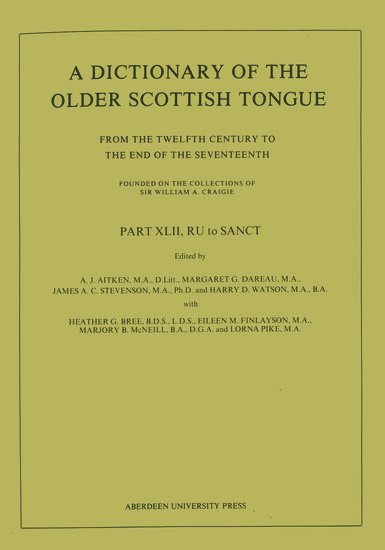 William Craigie, A. J. Aitken, James A. C. Stevenson, Harry D. Watson, Sir William Craigie - A Dictionary of the Older Scottish Tongue from the Twelfth Century to the End of the Seventeenth: Part 42, RU to SANCT, Häftad