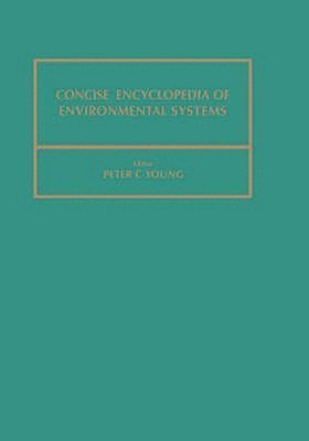 P.C. Young, UK) Young, P.C. (Professor of Environmental Systems and Director, Centre for Research on Environmental Systems and Statistics, Institute of Environmental & Biological Sciences, University of Lancaster, P. C. Young, Martin Ruck - Concise Encyclopedia of Environmental Systems, Inbunden