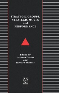 bokomslag Strategic Groups, Strategic Moves and Performance