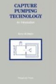 K. Michael Welch - Capture Pumping Technology: An Introduction, Inbunden