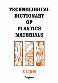bokomslag Technological Dictionary of Plastics Materials