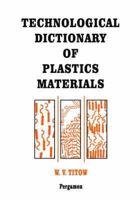 Technological Dictionary of Plastics Materials 1