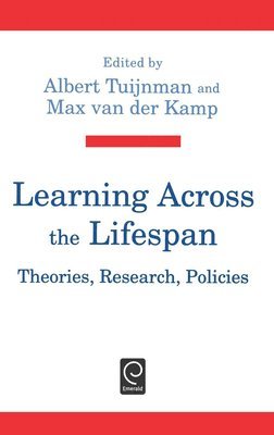 Albert C. Tuijnman, M. Van Der Kamp, M. Van Der Kamp, M. van der Kamp - Learning Across the Lifespan, Inbunden
