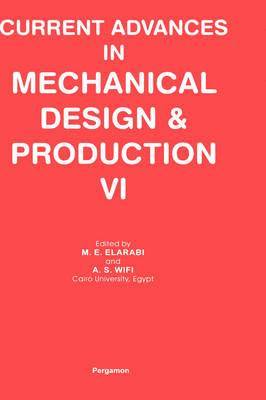 Current Advances in Mechanical Design and Production VI 1