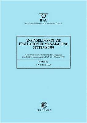 Analysis, Design and Evaluation of Man-Machine Systems 1995
