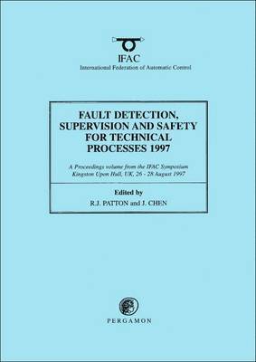 bokomslag Fault Detection, Supervision and Safety for Technical Processes 1997, (3-Volume Set)