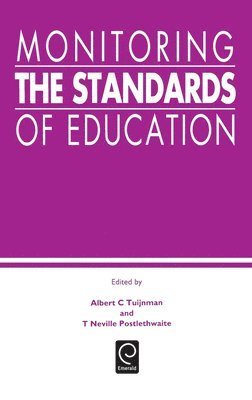 Albert C. Tuijnman, T. Neville Postlethwaite - Monitoring the Standards of Education, Inbunden