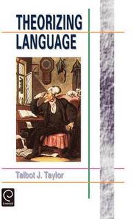 bokomslag Theorizing Language: Analysis, Normativity, Rhetoric, History