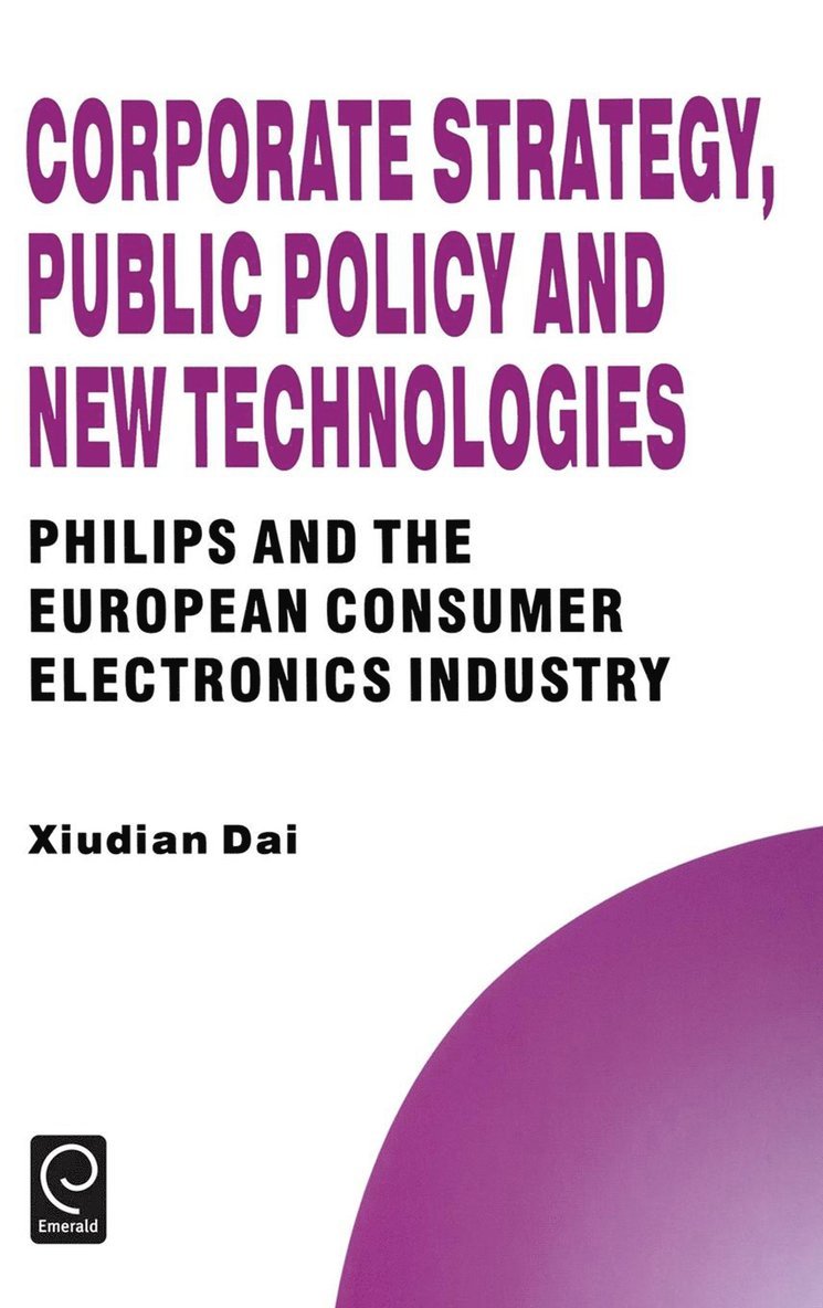 Xiudian Dai, Howard Thomas - Corporate Strategy, Public Policy and New Technologies, Inbunden
