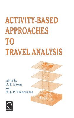 Activity-Based Approaches to Travel Analysis 1