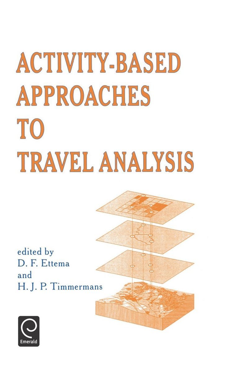 Activity-Based Approaches to Travel Analysis 1