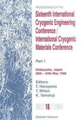 Proceedings of the Sixteenth International Cryogenic Engineering Conference/International Cryogenic Materials Conference 1