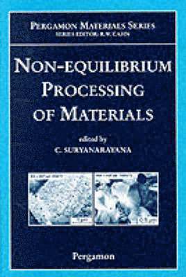 Non-equilibrium Processing of Materials 1
