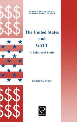 bokomslag The United States and GATT