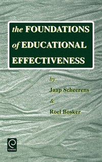 bokomslag The Foundations of Educational Effectiveness