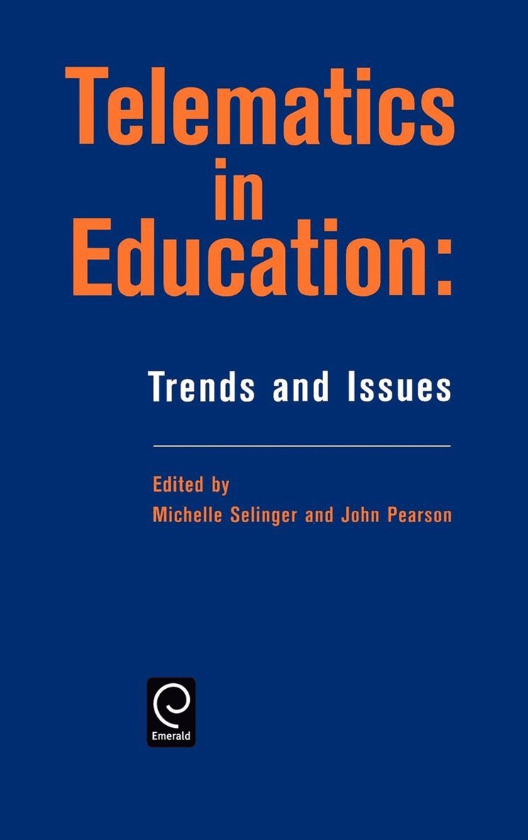 Michelle Selinger, J. Pearson - Telematics in Education, Inbunden