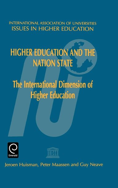 Jeroen Huisman, G. Huisman, P.A. Maassen, Guy Neave - Higher Education and the Nation State, Inbunden