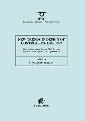 S. KOZAK, M. Huba, S. Kozak, M. Huba - New Trends in Design of Control Systems 1997, Häftad