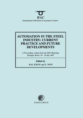 bokomslag Automation in the Steel Industry: Current Practice and Future Developments