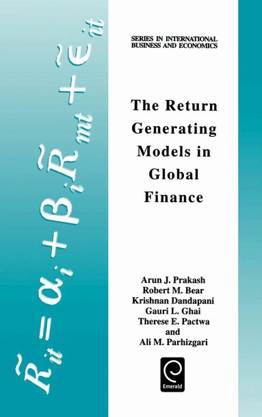 Arun J. Prakash, Robert M. Bear, Krishnan Dandapani - Return Generating Models in Global Finance, Inbunden