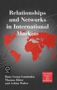 bokomslag Relationships and Networks in International Markets