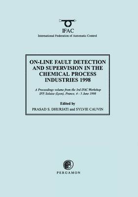 bokomslag On-Line Fault Detection and Supervision in the Chemical Process Industries 1998