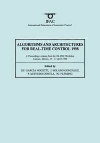 bokomslag Algorithms and Architectures for Real-Time Control 1998