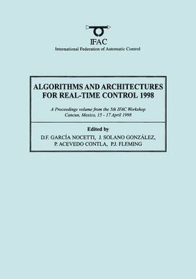 Algorithms and Architectures for Real-Time Control 1998 1