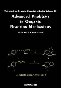 bokomslag Advanced Problems in Organic Reaction Mechanisms