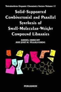bokomslag Solid-Supported Combinatorial and Parallel Synthesis of Small-Molecular-Weight Compound Libraries