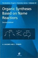 C Stumer, Alfred Hassner, C (Department of Chemistry<br>Bar-Ilan University<br>Ramat-Gan<br>Israel) Stumer, Israel) Hassner, Alfred (Formerly, Professor, Bar-Ilan University, C. Stumer, J E Baldwin, Robert M Williams - Organic Syntheses Based on Name Reactions, Häftad