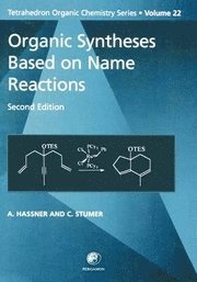 Alfred Hassner, C Stumer - Organic Syntheses Based on Name Reactions, Inbunden