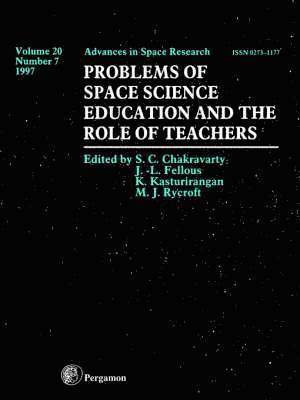M. J. Rycroft, S. C. Chakravarty, S C Chakravarty, M. J. Rycroft, J.L. Fellous, K Kasturirangan - Problems of Space Science Education and the Role of Teachers, Häftad
