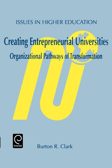 Burton R. Clark - Creating Entrepreneurial Universities, Häftad