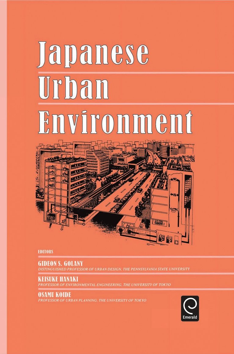 G.S. Golany, Keisuke Hanaki, Osamu Koide, G. S. Golany, G S Golany - Japanese Urban Environment, Inbunden