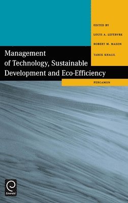 Management of Technology, Sustainable Development and Eco-Efficiency 1