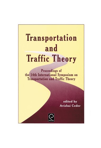 A. Ceder - Transportation and Traffic Theory, Inbunden