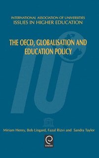 bokomslag The OECD, Globalisation and Education Policy