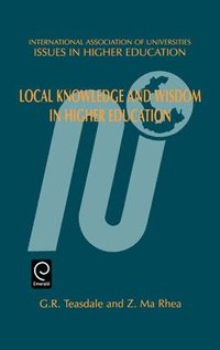 bokomslag Local Knowledge and Wisdom in Higher Education