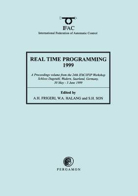 Frigeri,, A.H. Frigeri, S.H. Son, W.A. Halang - Real Time Programming 1999, Häftad