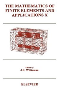bokomslag The Mathematics of Finite Elements and Applications X (MAFELAP 1999)