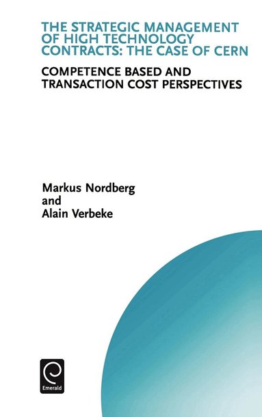 Markus Nordberg, Alain Verbeke, Howard Thomas - Strategic Management of High Technology Contracts, Inbunden