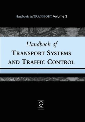 Handbook of Transport Systems and Traffic Control 1