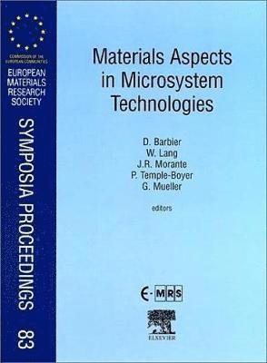 D. Barbier, J.R. Morante, P. Temple-Boyer, G. Mueller, W. Lang - Materials Aspects in Microsystem Technologies, Inbunden