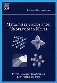 bokomslag Metastable Solids from Undercooled Melts