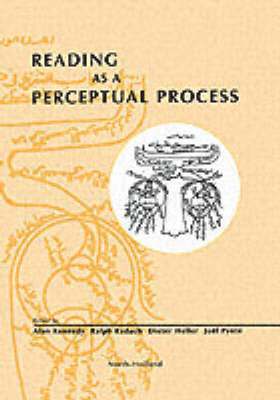 A. Kennedy, D. Heller, J. Pynte, Ralph Radach - Reading as a Perceptual Process, Inbunden